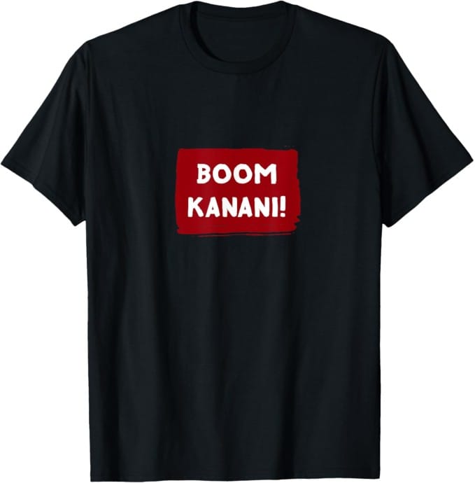 Boom Kanani!
